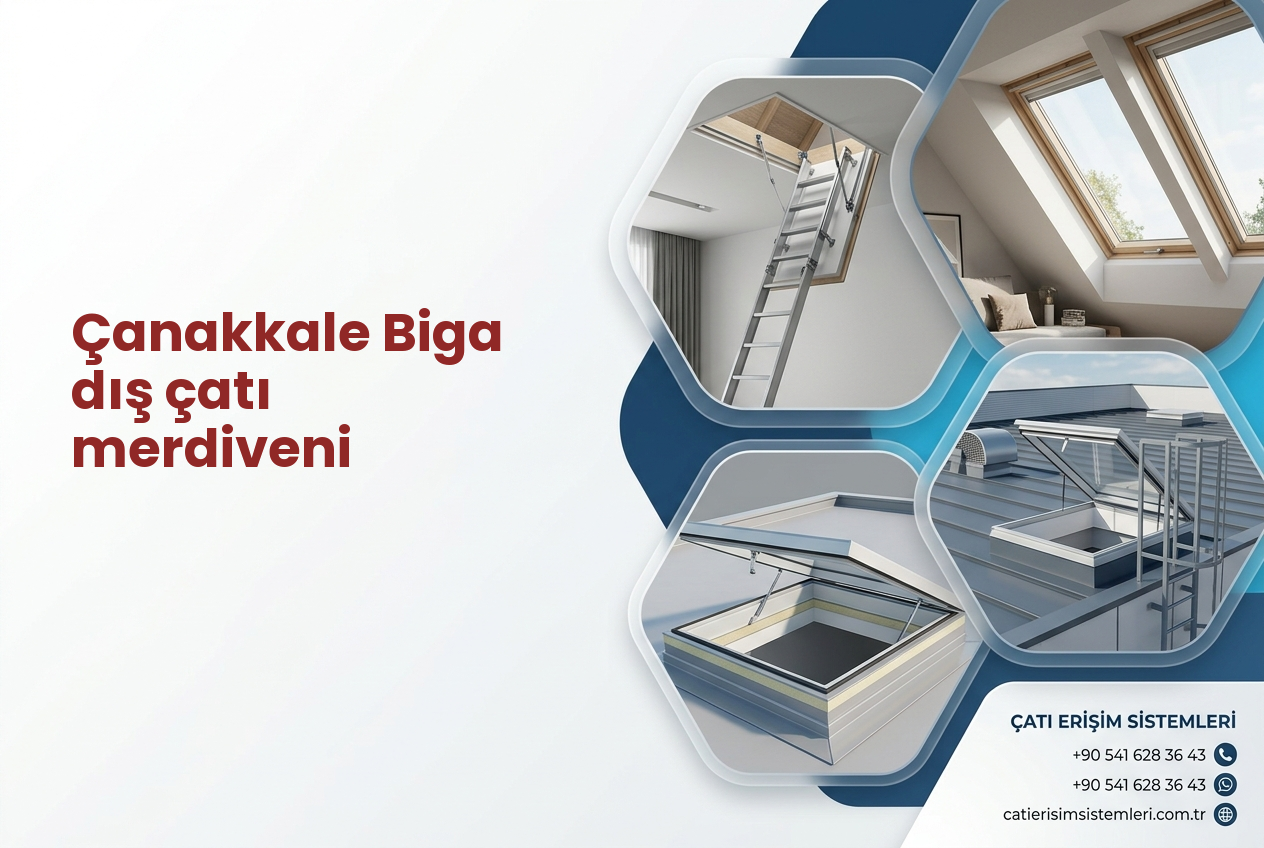 Çanakkale Biga dış çatı merdiveni