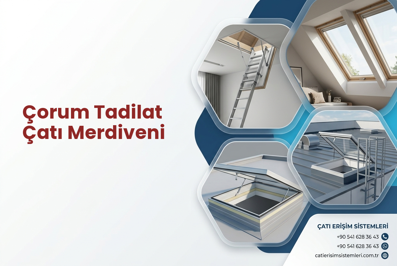 Çorum Tadilat Çatı Merdiveni
