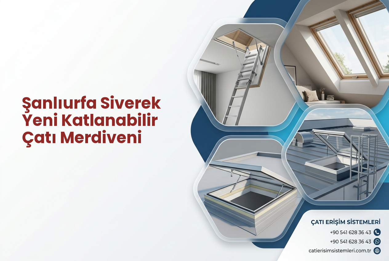 Şanlıurfa Siverek Yeni Katlanabilir Çatı Merdiveni