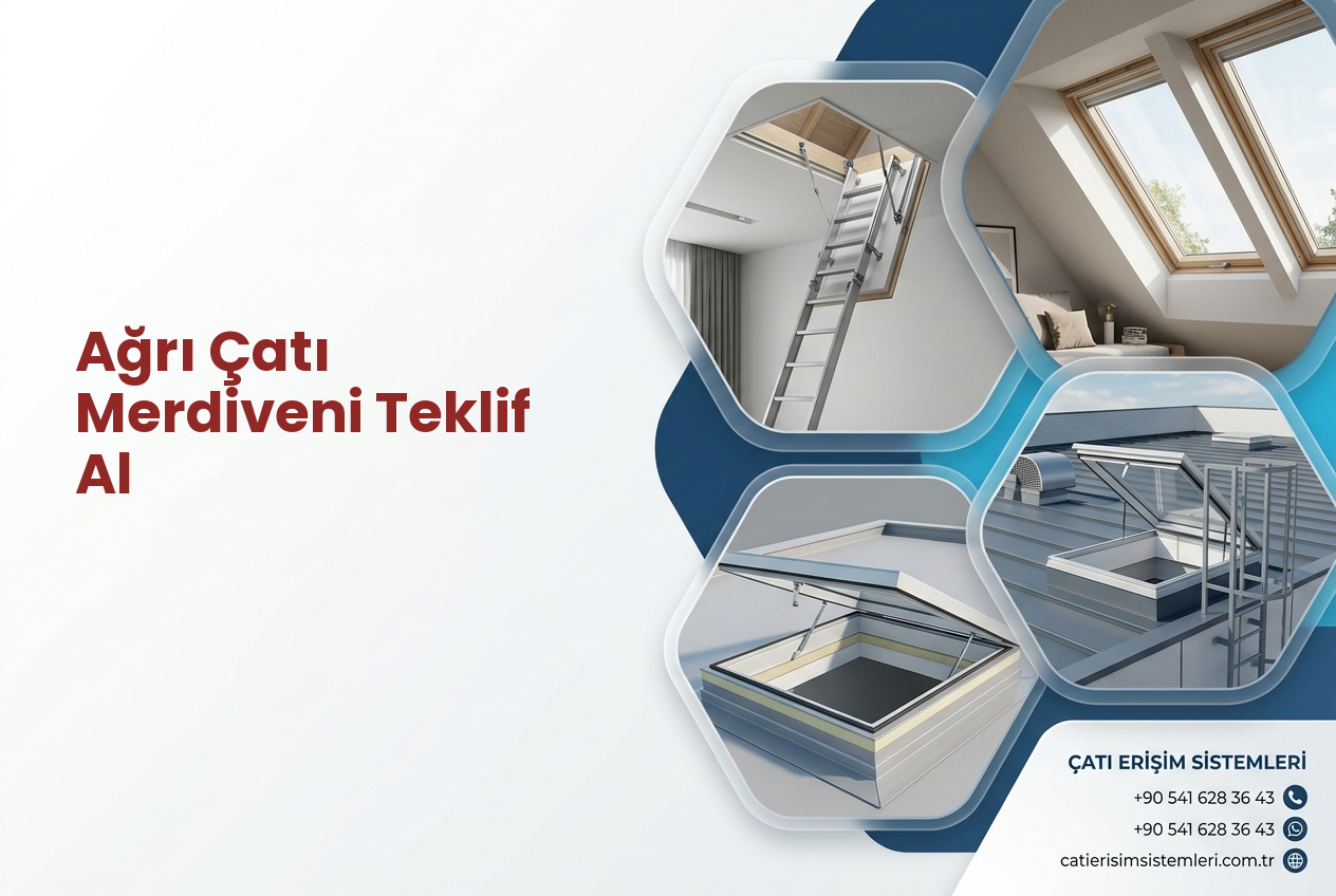 Ağrı Çatı Merdiveni Teklif Al