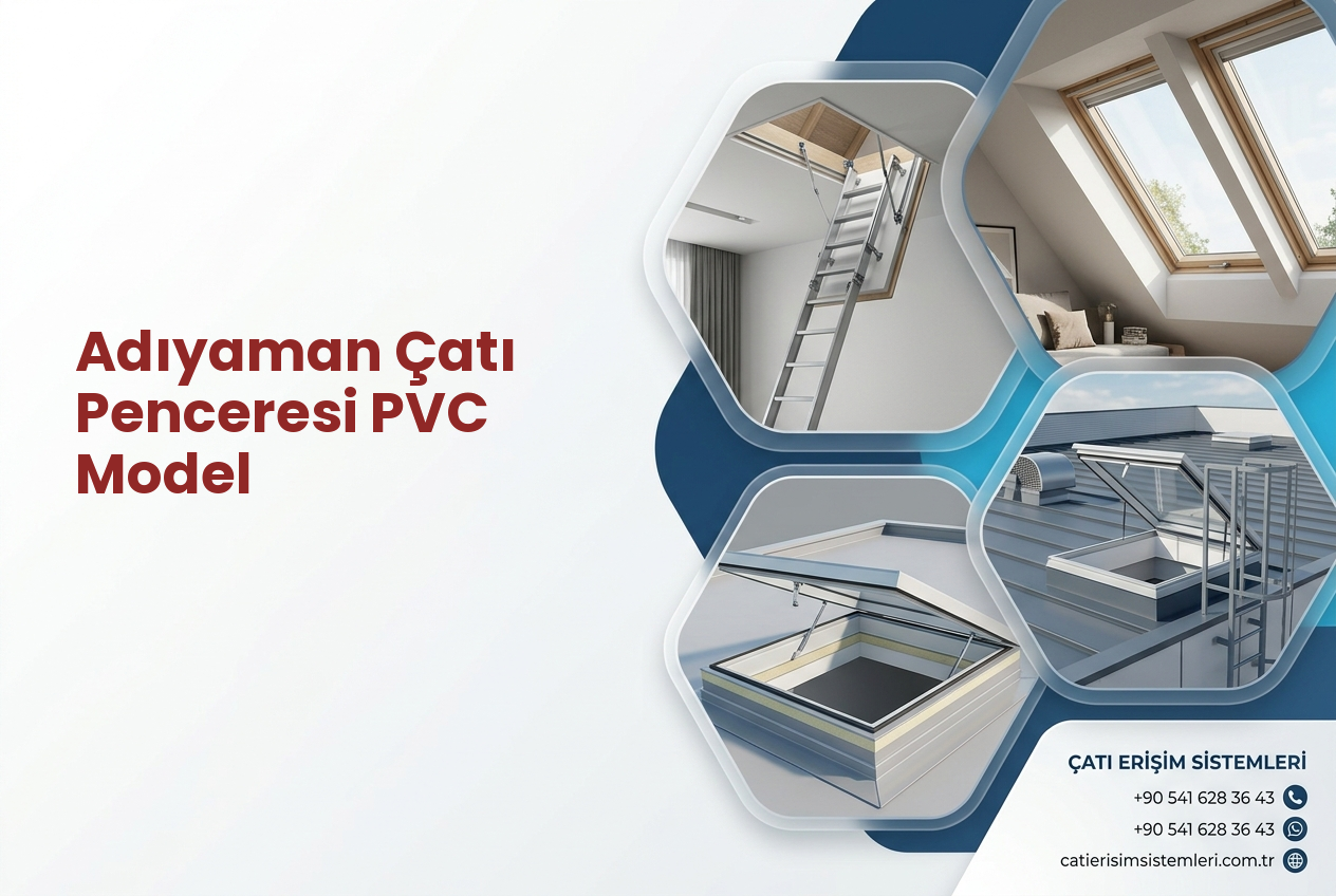 Adıyaman Çatı Penceresi PVC Model