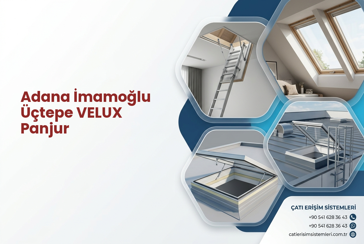 Adana İmamoğlu Üçtepe VELUX Panjur