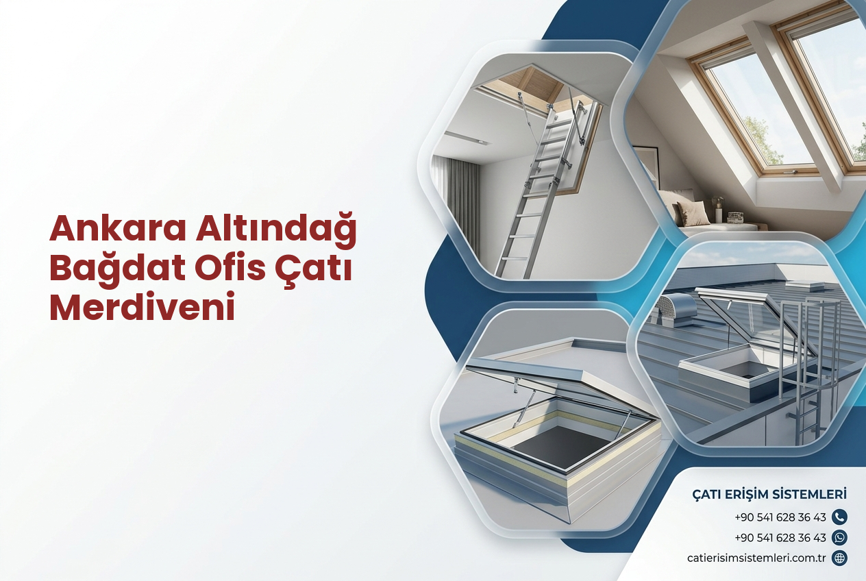 Ankara Altındağ Bağdat Ofis Çatı Merdiveni