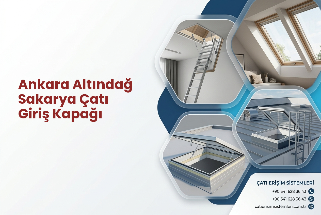 Ankara Altındağ Sakarya Çatı Giriş Kapağı