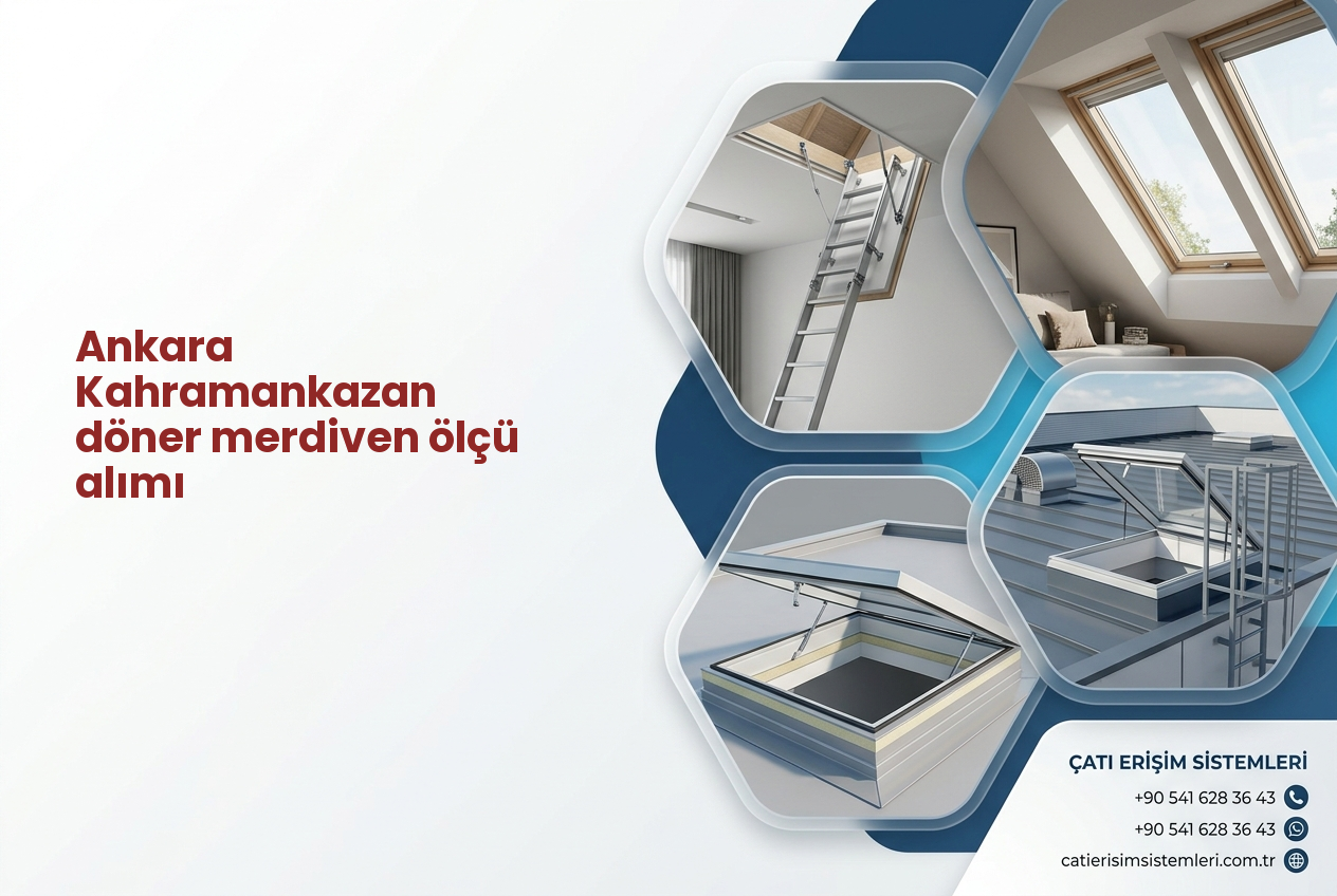 Ankara Kahramankazan döner merdiven ölçü alımı