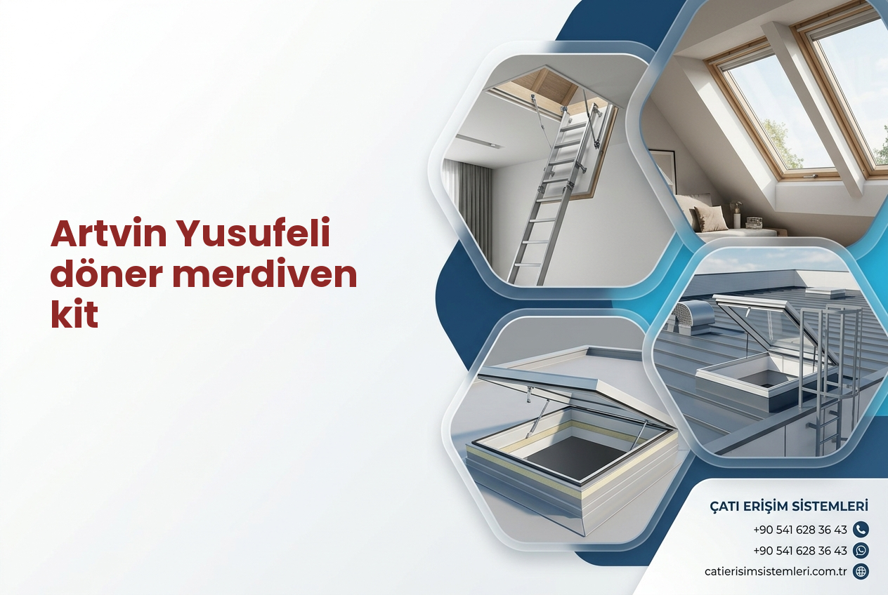 Artvin Yusufeli döner merdiven kit
