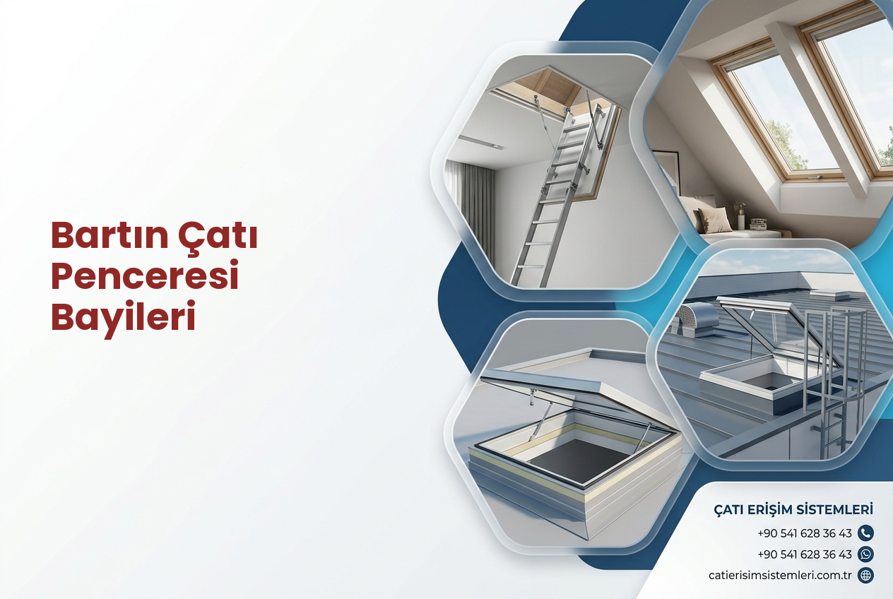 Bartın Çatı Penceresi Bayileri