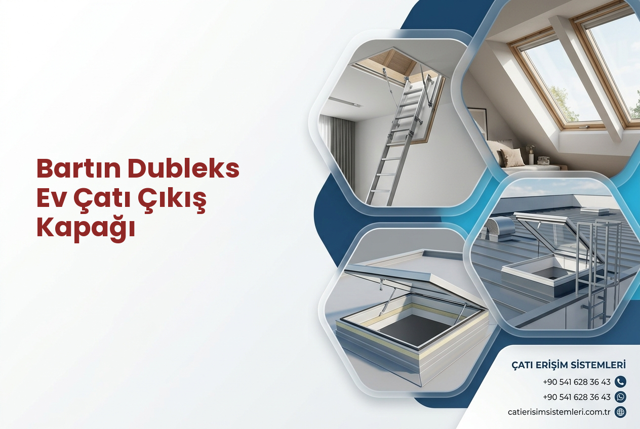 Bartın Dubleks Ev Çatı Çıkış Kapağı