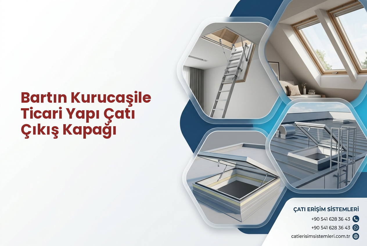 Bartın Kurucaşile Ticari Yapı Çatı Çıkış Kapağı
