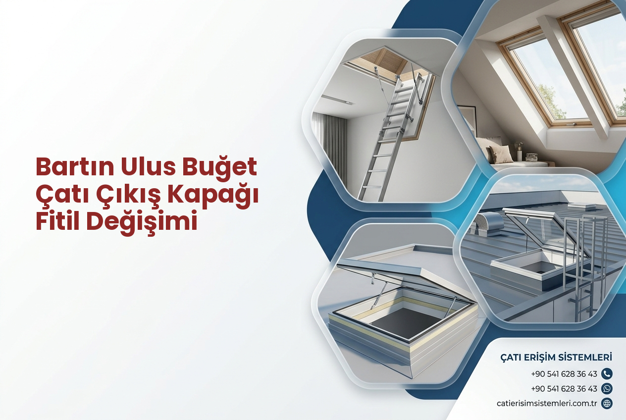 Bartın Ulus Buğet Çatı Çıkış Kapağı Fitil Değişimi