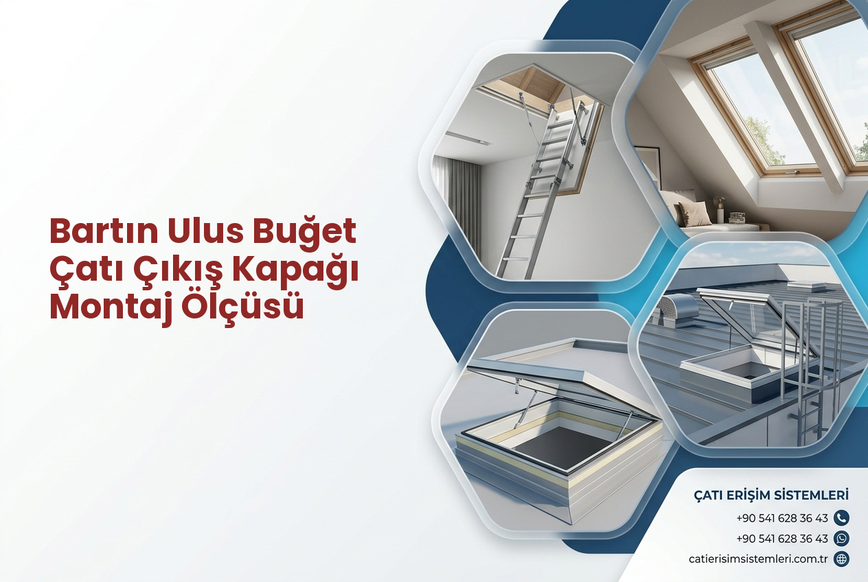 Bartın Ulus Buğet Çatı Çıkış Kapağı Montaj Ölçüsü