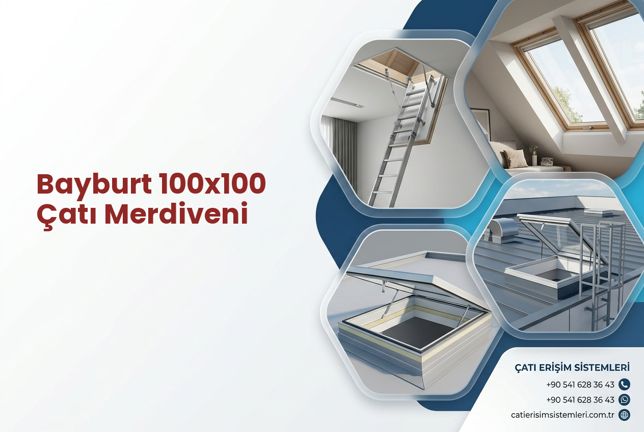 Bayburt 100x100 Çatı Merdiveni
