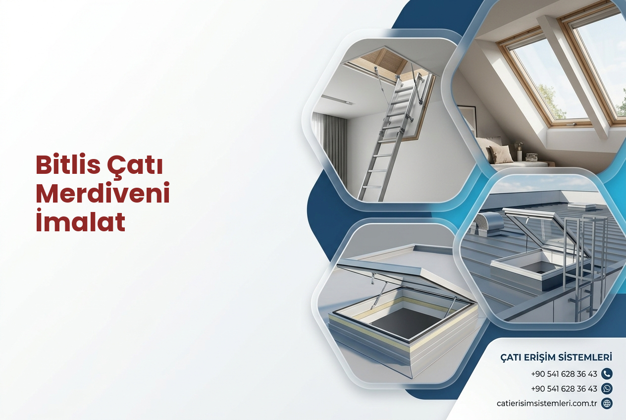 Bitlis Çatı Merdiveni İmalat