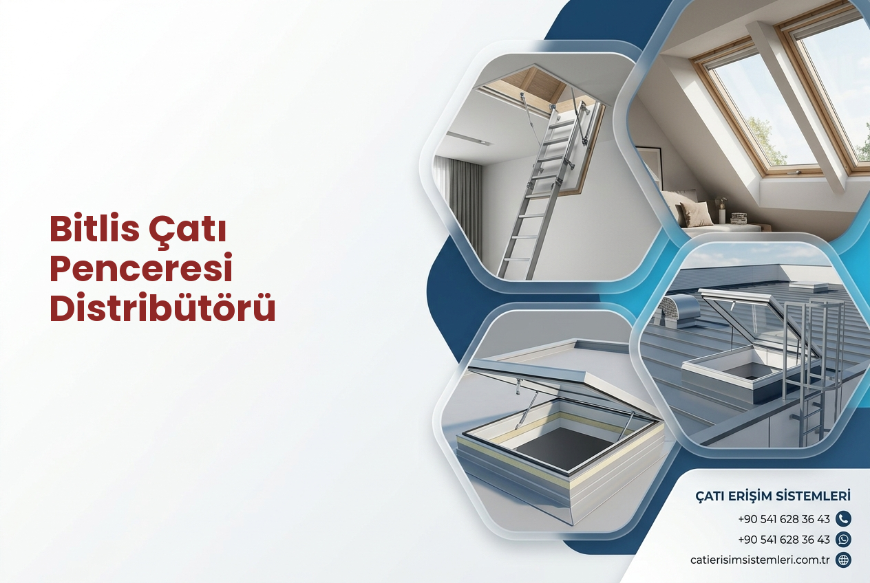 Bitlis Çatı Penceresi Distribütörü