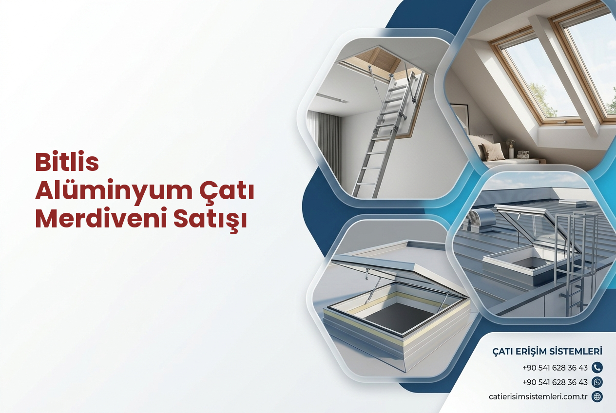Bitlis Alüminyum Çatı Merdiveni Satışı