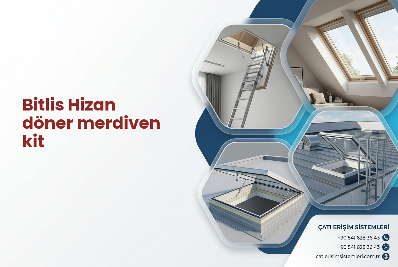 Bitlis Hizan döner merdiven kit