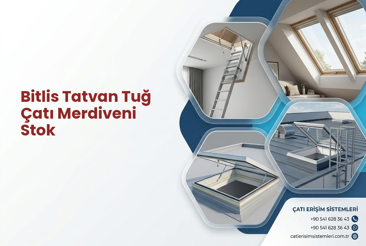 Bitlis Tatvan Tuğ Çatı Merdiveni Stok