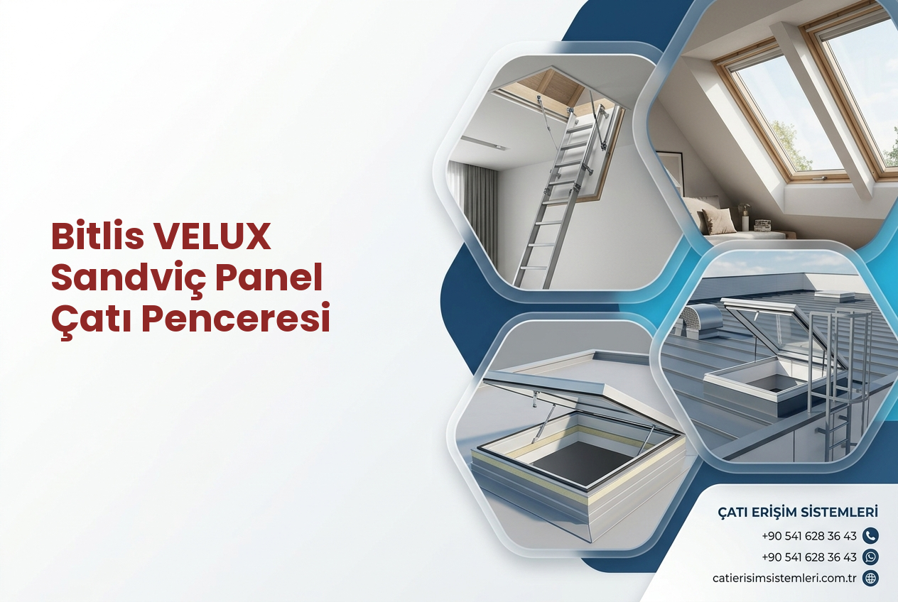Bitlis VELUX Sandviç Panel Çatı Penceresi