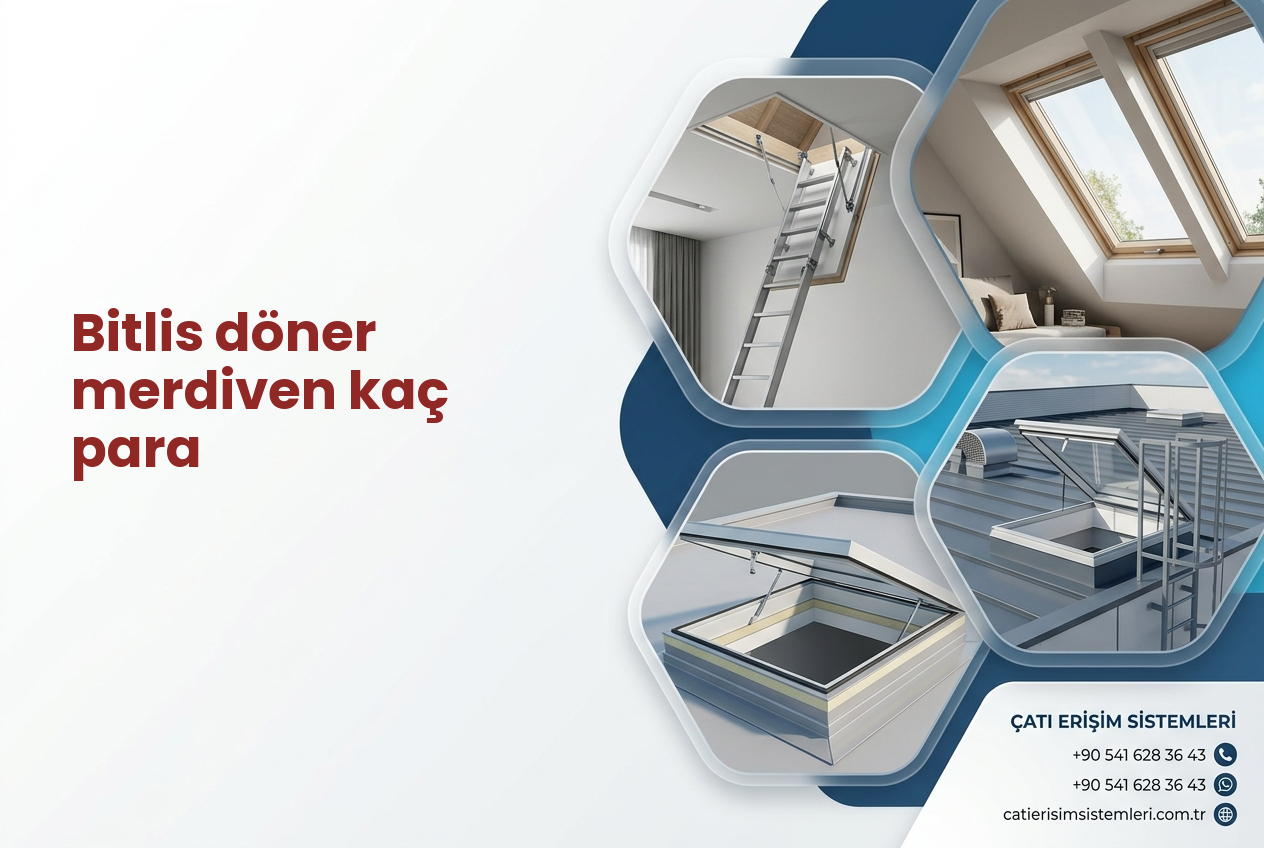 Bitlis döner merdiven kaç para