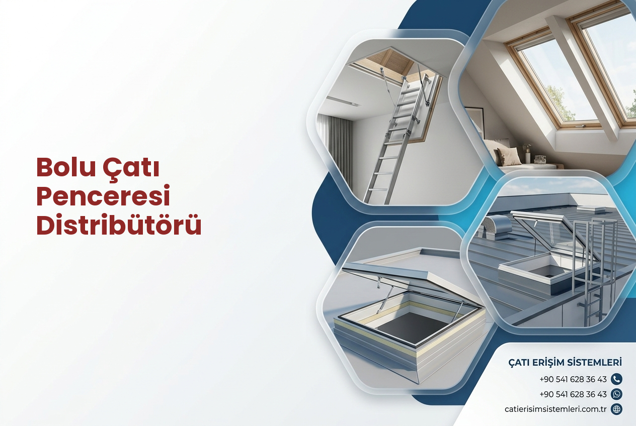Bolu Çatı Penceresi Distribütörü