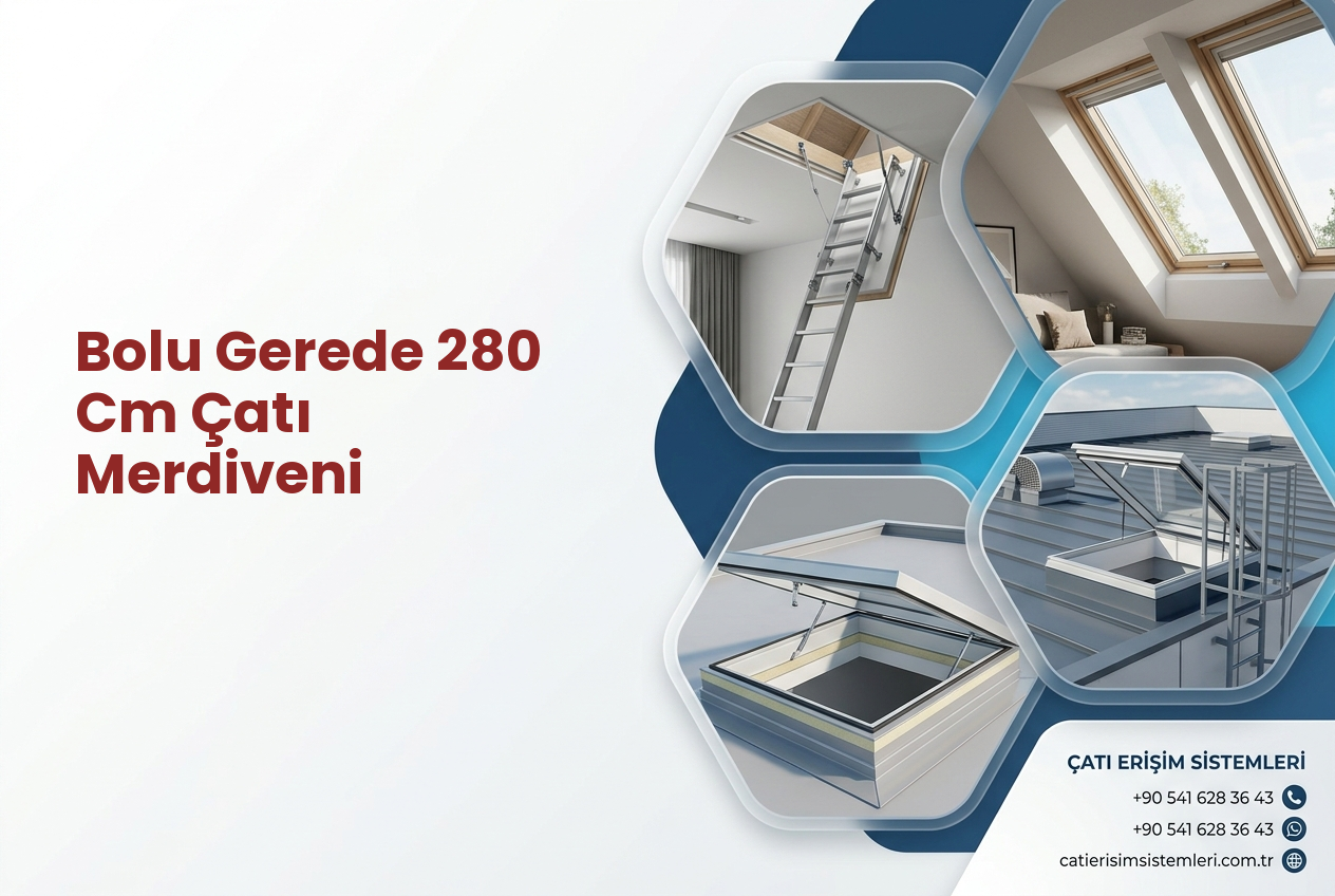 Bolu Gerede 280 Cm Çatı Merdiveni
