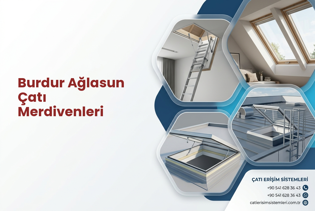 Burdur Ağlasun Çatı Merdivenleri