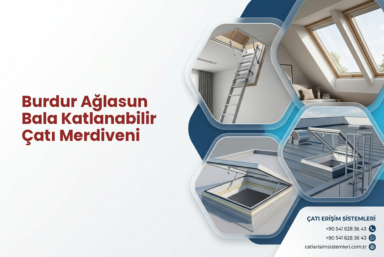 Burdur Ağlasun Bala Katlanabilir Çatı Merdiveni