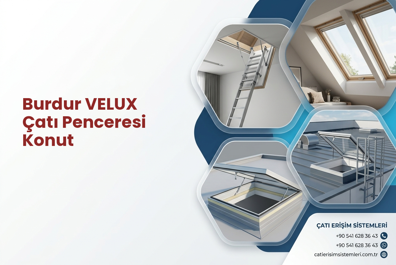 Burdur VELUX Çatı Penceresi Konut