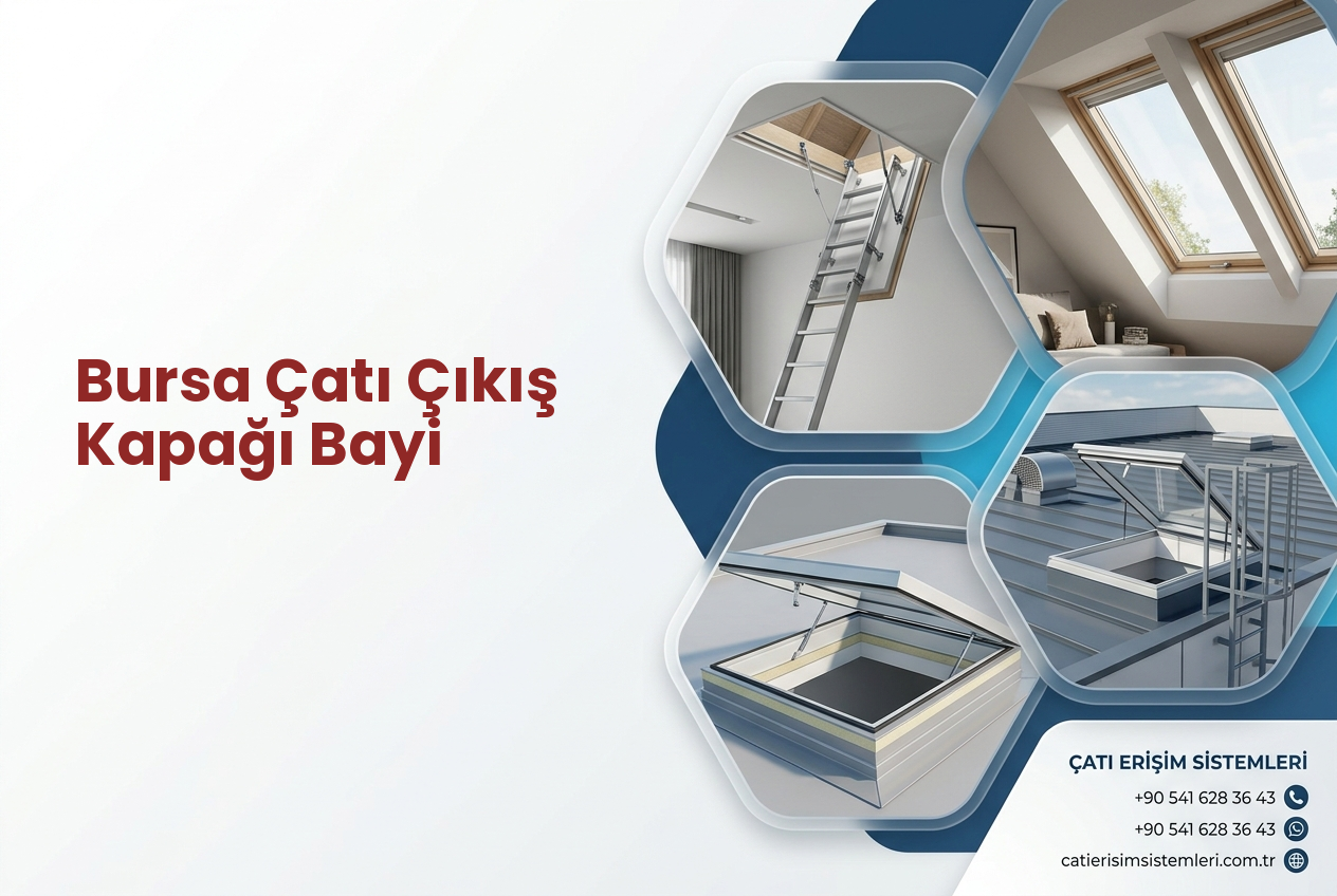 Bursa Çatı Çıkış Kapağı Bayi