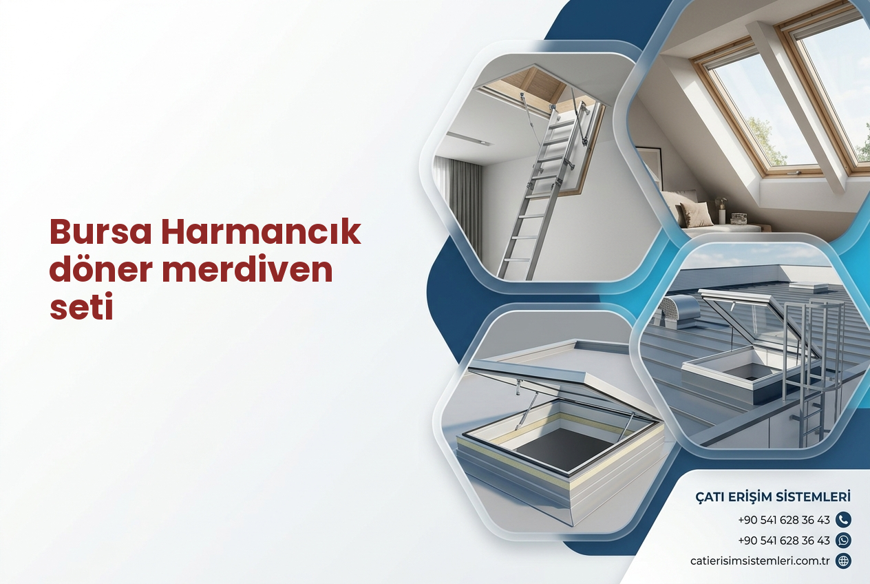 Bursa Harmancık döner merdiven seti