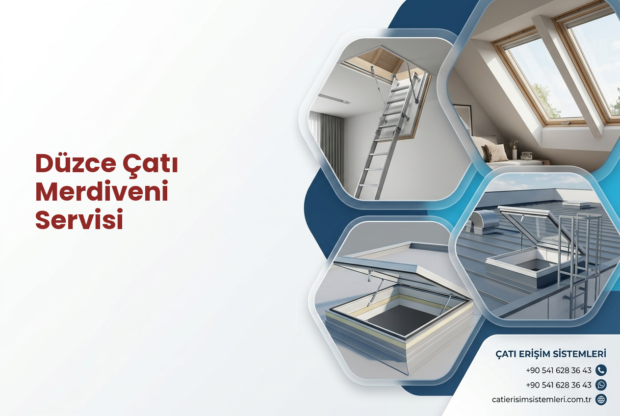 Düzce Çatı Merdiveni Servisi