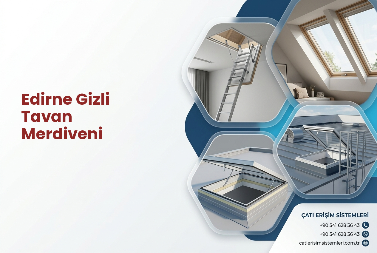 Edirne Gizli Tavan Merdiveni