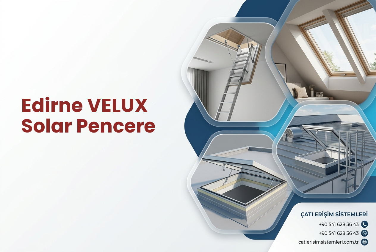 Edirne VELUX Solar Pencere