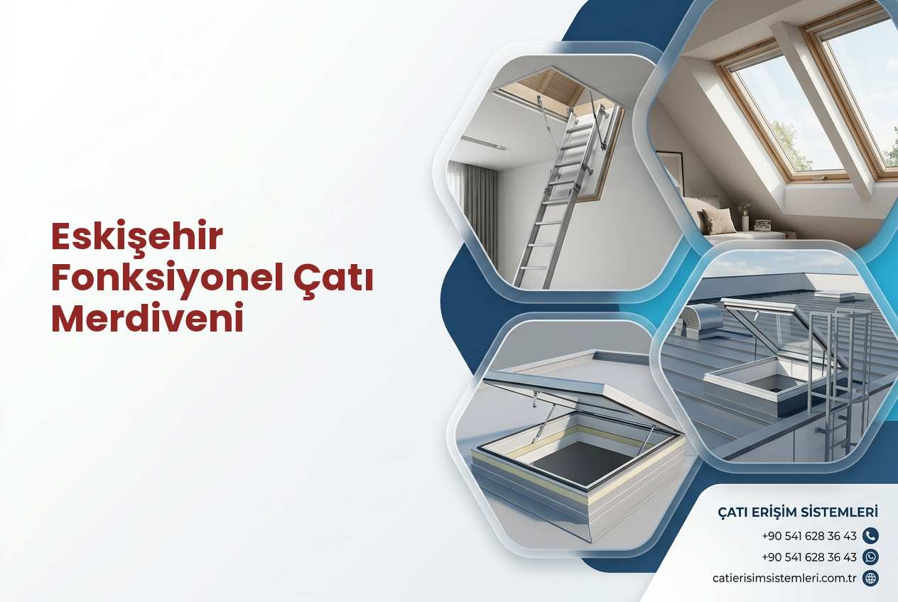 Eskişehir Fonksiyonel Çatı Merdiveni