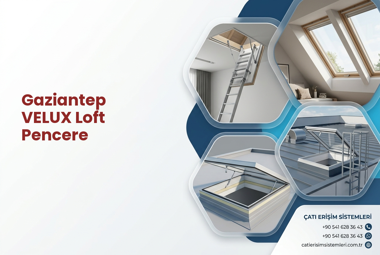Gaziantep VELUX Loft Pencere
