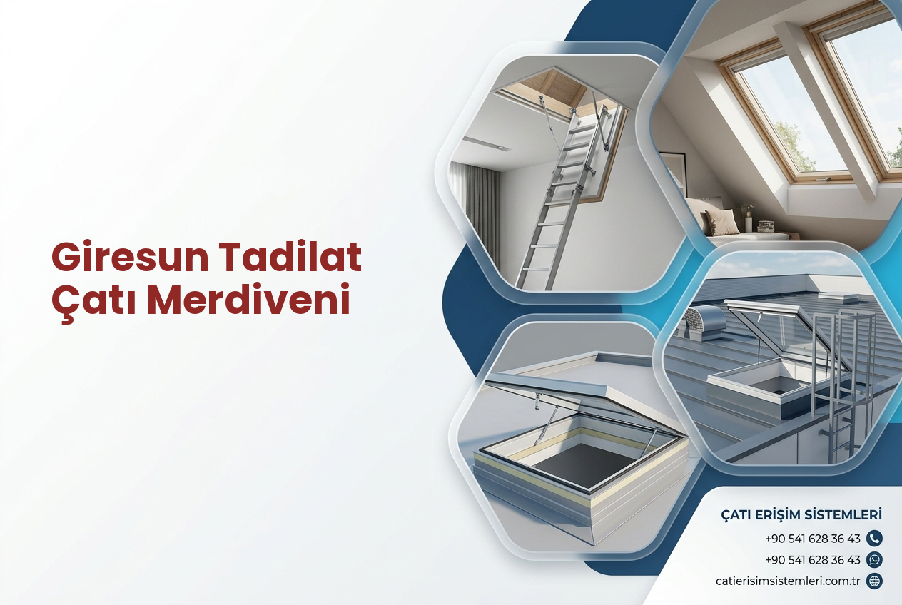 Giresun Tadilat Çatı Merdiveni