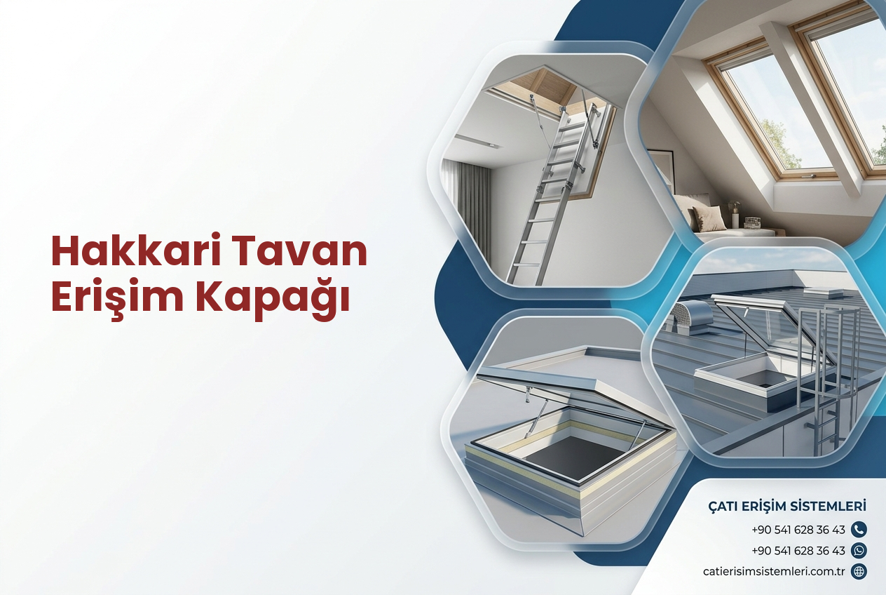 Hakkari Tavan Erişim Kapağı