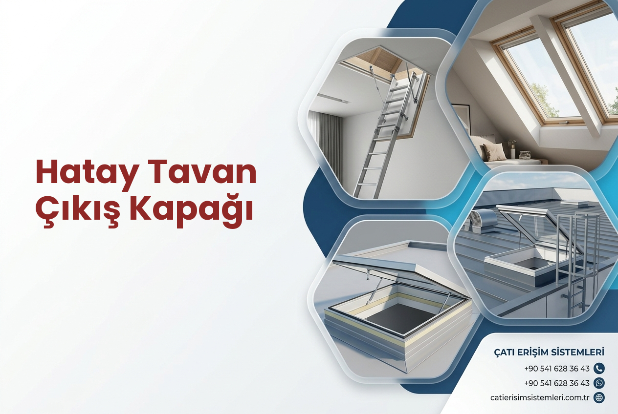 Hatay Tavan Çıkış Kapağı