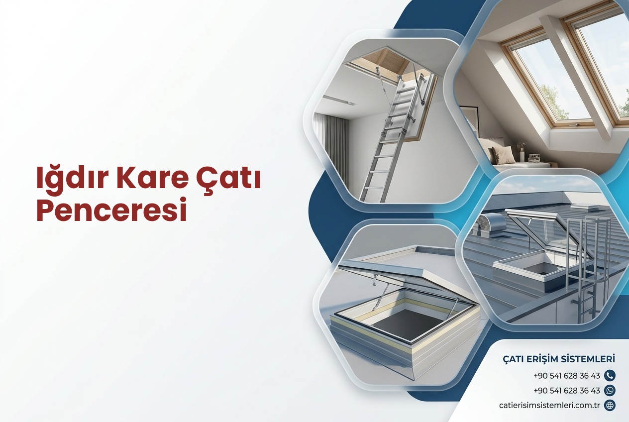 Iğdır Kare Çatı Penceresi