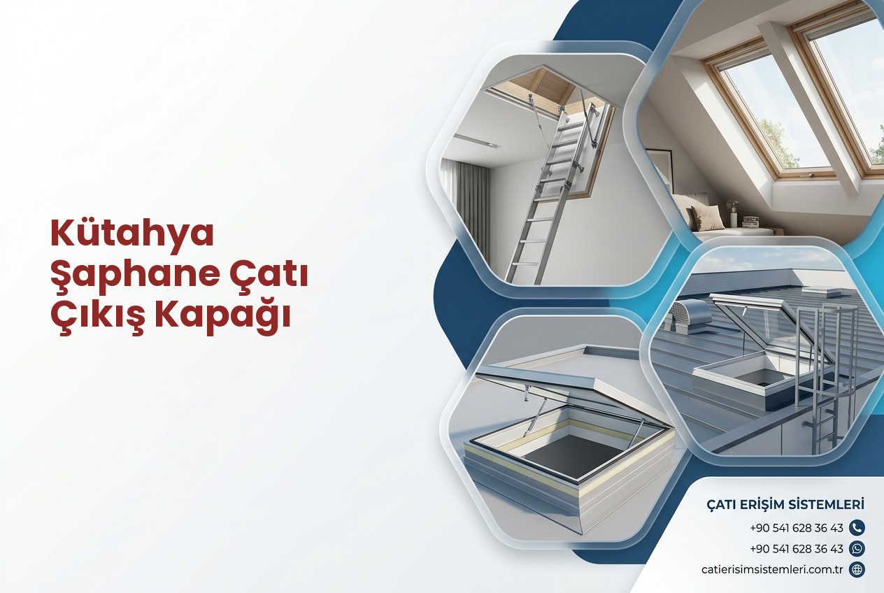 Kütahya Şaphane Çatı Çıkış Kapağı