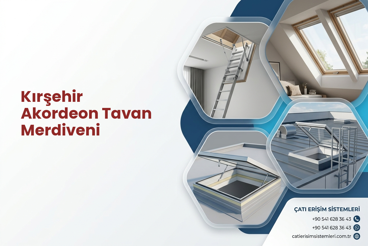Kırşehir Akordeon Tavan Merdiveni