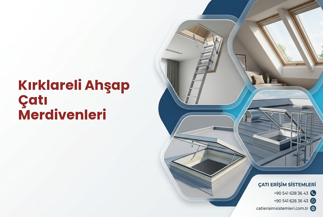 Kırklareli Ahşap Çatı Merdivenleri