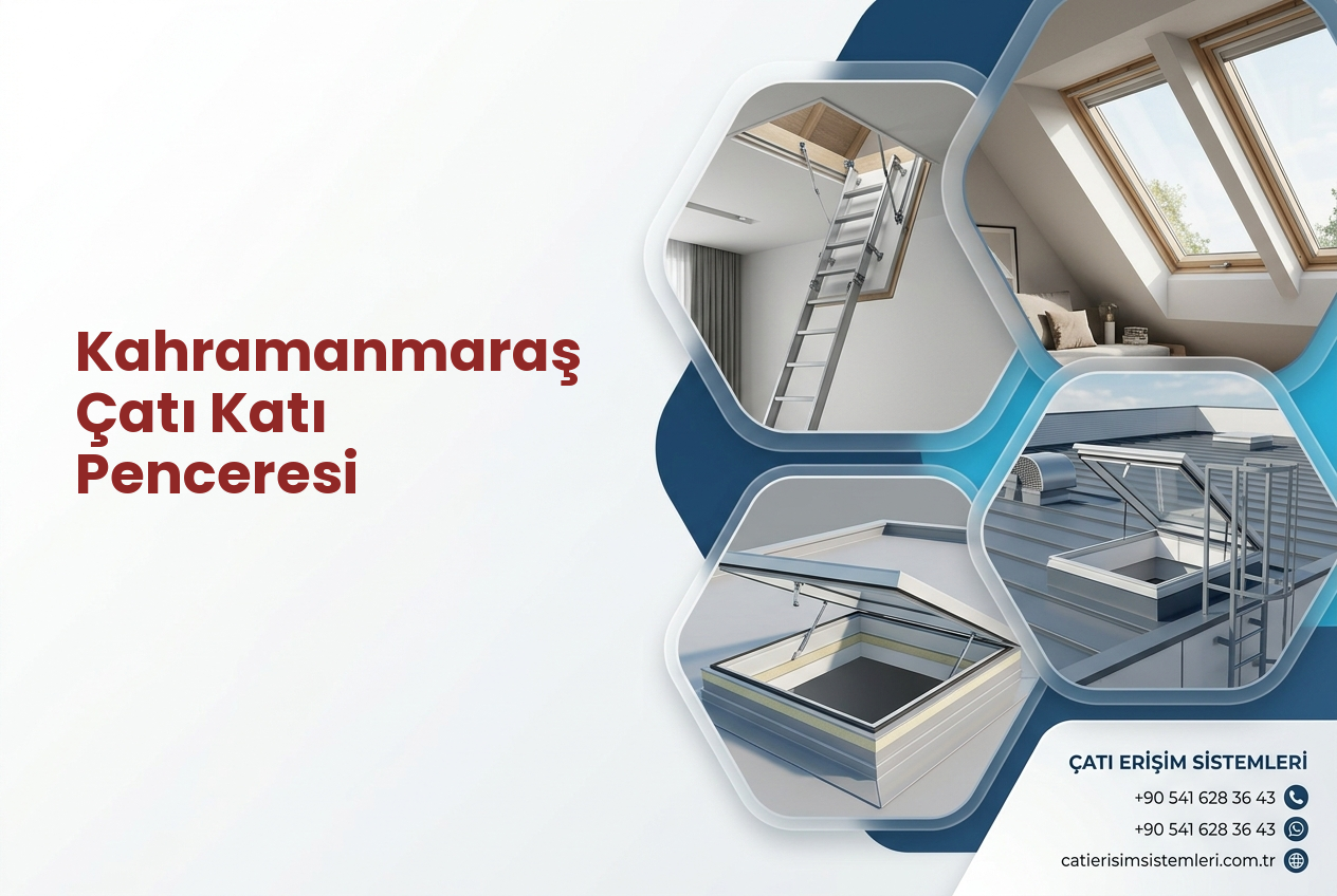 Kahramanmaraş Çatı Katı Penceresi
