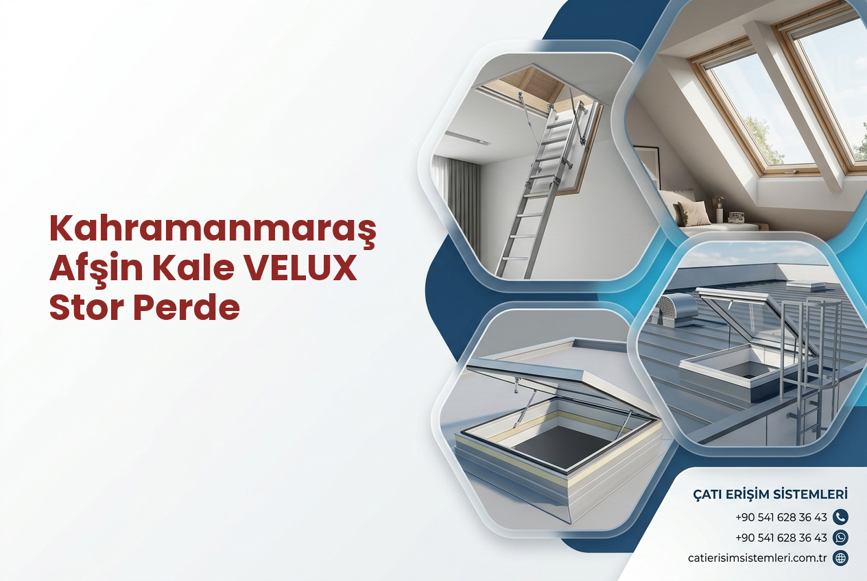 Kahramanmaraş Afşin Kale VELUX Stor Perde