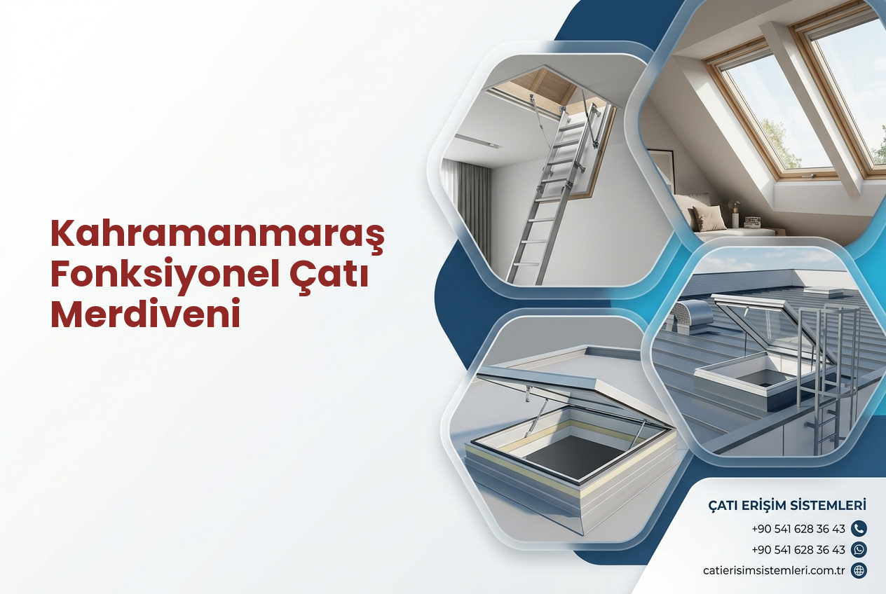 Kahramanmaraş Fonksiyonel Çatı Merdiveni