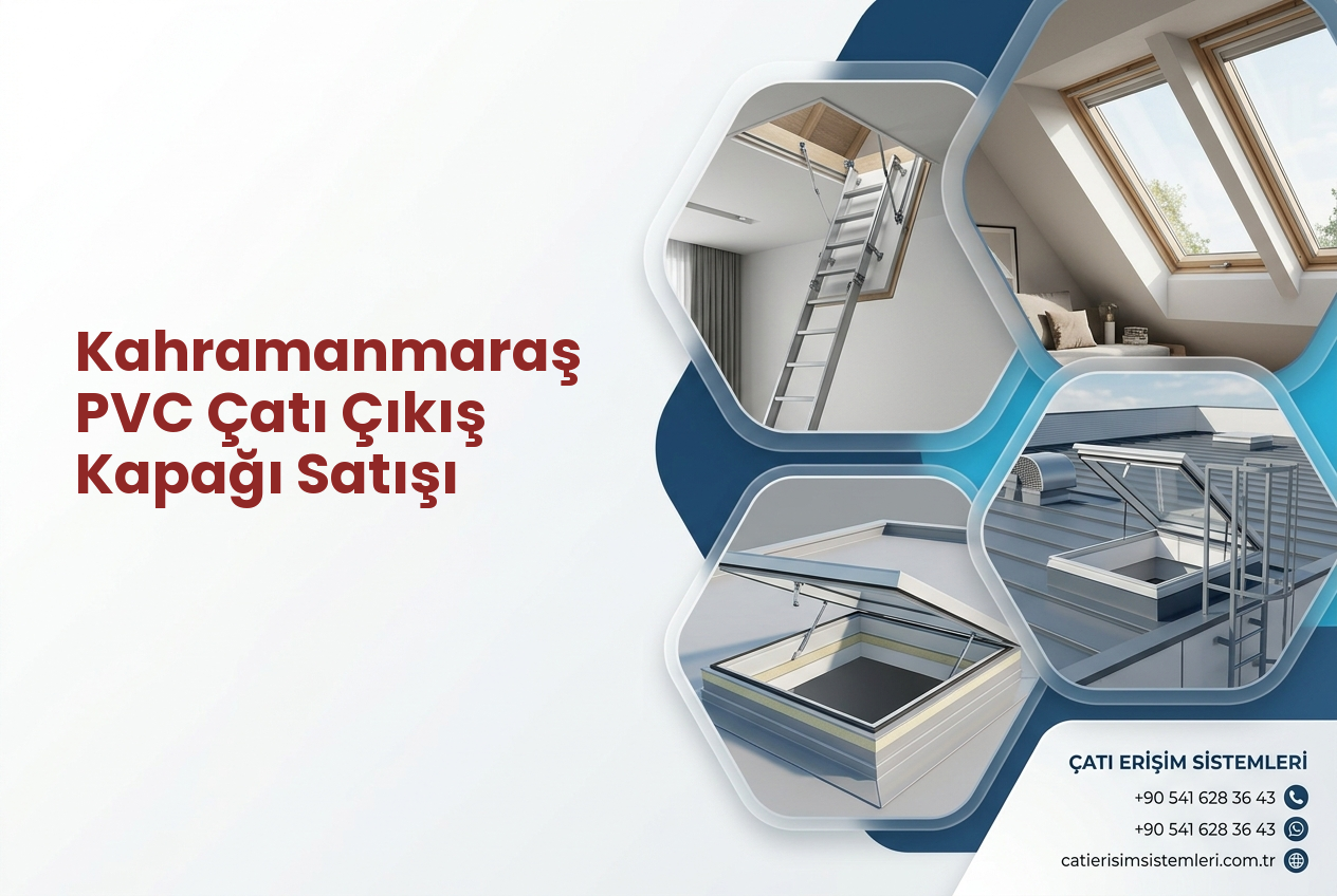 Kahramanmaraş PVC Çatı Çıkış Kapağı Satışı