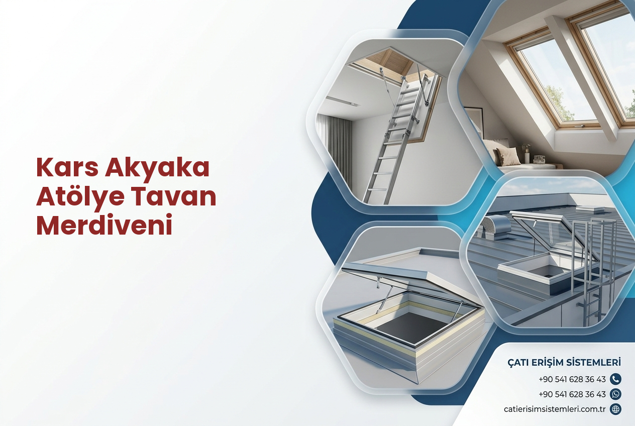 Kars Akyaka Atölye Tavan Merdiveni