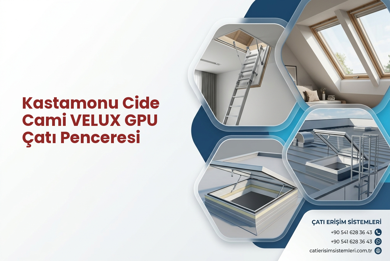 Kastamonu Cide Cami VELUX GPU Çatı Penceresi