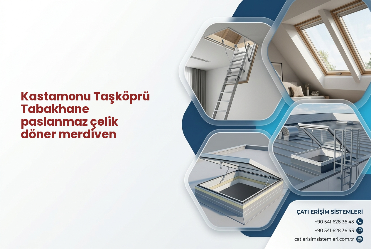 Kastamonu Taşköprü Tabakhane paslanmaz çelik döner merdiven
