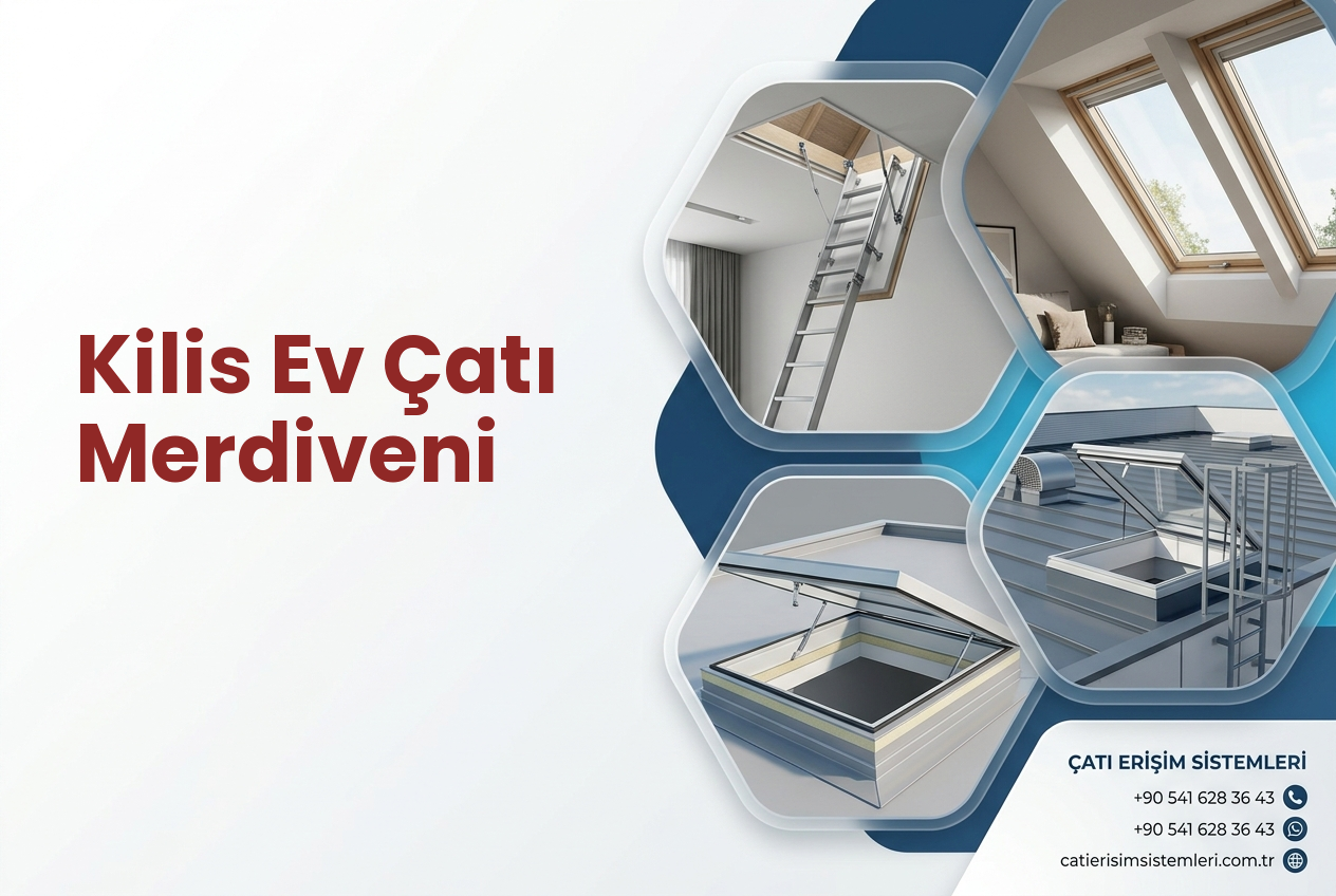 Kilis Ev Çatı Merdiveni